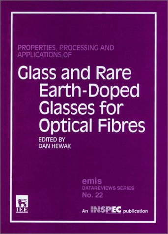 Properties, Processing and Applications of Glass and Rare Earth-Doped Glasses for Optical Fibres