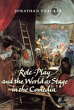 Role-Play and the World as Stage in the comedia
