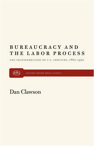 Bureaucracy and the Labor Process