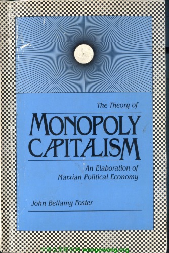 The Theory of Monopoly Capitalism