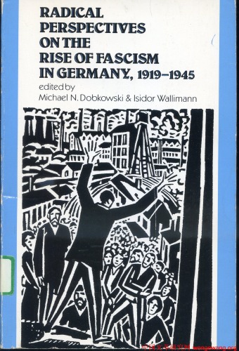 Radical Perspectives On The Rise Of Fascism In Germany, 1919 To 1945