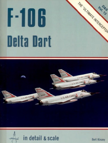 F-106 Delta Dart : in detail & scale