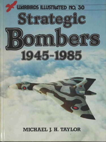 Strategic Bombers, 1945-1985 -Warbirds Illustrated No. 30