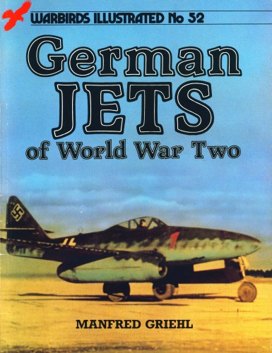 German Jets Of World War Two (Warbirds Illustrated)