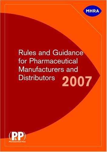 Rules and Guidance for Pharmaceutical Manufacturers and Distributors