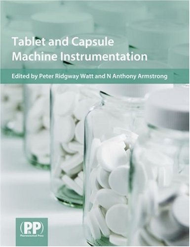 Tablet and Capsule Machine Instrumentation.