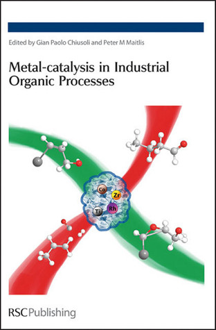 Metal-catalysis in Industrial Organic Processes