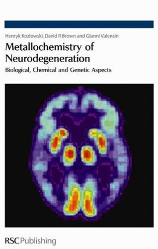 Metallochemistry of Neurodegeneration: Biological, Chemical and Genetic Aspects