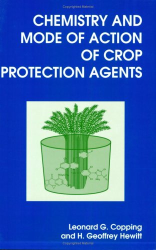 Chemistry and Mode of Action of Crop Protection Agents