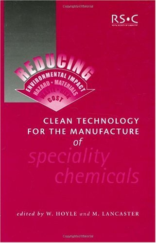 Clean Technology for the Manufacture of Speciality Chemicals