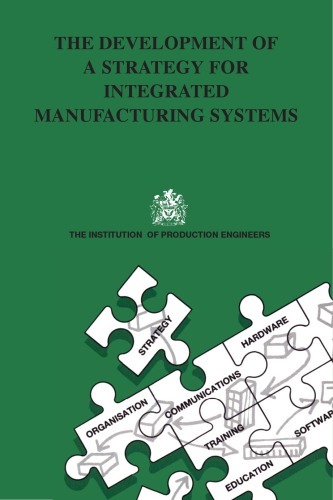 The Development of a Strategy for Integrated Manufacturing Systems