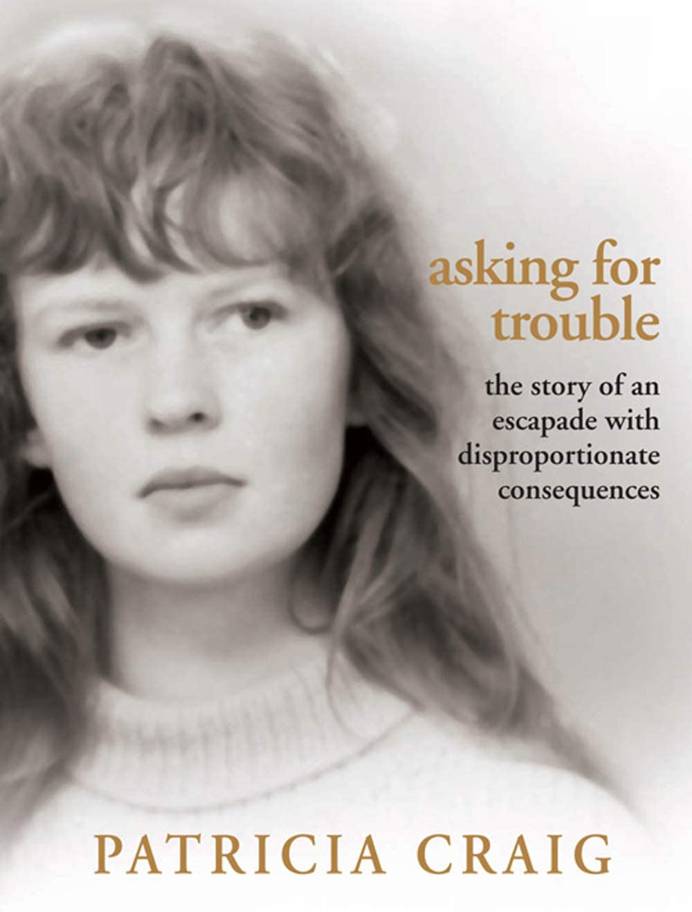 Asking for Trouble: The Story of an Escapade with Disproportionate Consequences