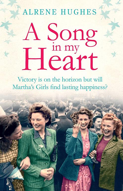 A Song In My Heart: The final part in the best selling Martha's Girls trilogy