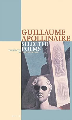 Selected Poems of Apollinaire (Poetica) (English and French Edition)