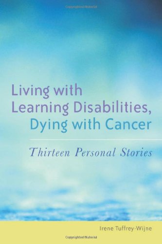 Living with Learning Disabilities, Dying with Cancer