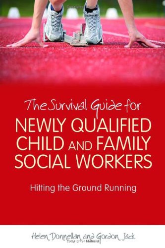 The Survival Guide for Newly Qualified Child and Family Social Workers