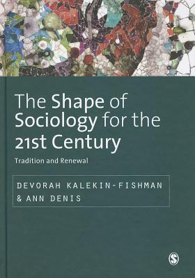 The Shape of Sociology for the 21st Century