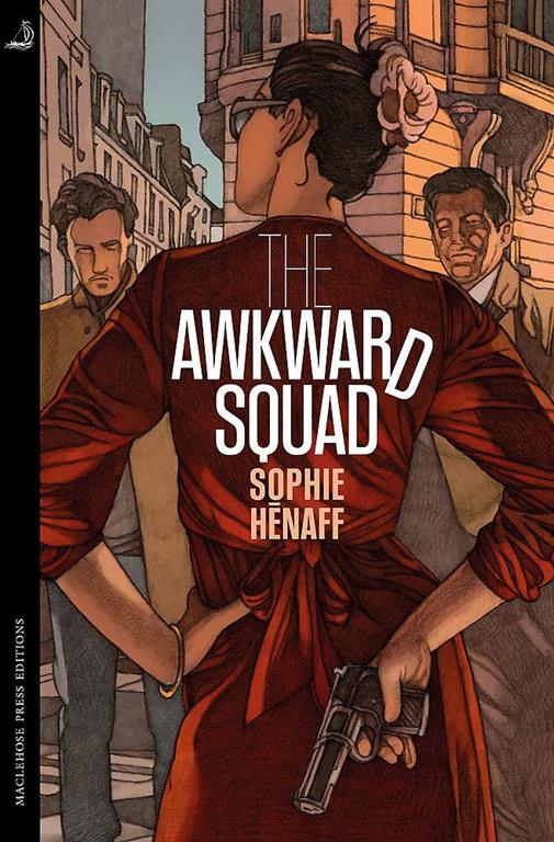 The Awkward Squad (MacLehose Press Editions)