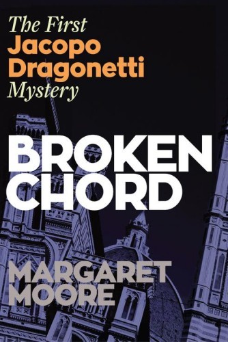 Broken Chord: The first Jacapo Dragonetti Mystery (Jacopo Dragonetti Mystery)