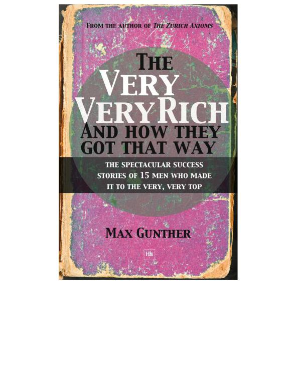 The Very, Very Rich and How They Got That Way