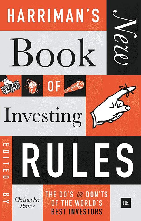 Harriman's NEW Book of Investing Rules: The do&rsquo;s and don&rsquo;ts of the world&rsquo;s best investors