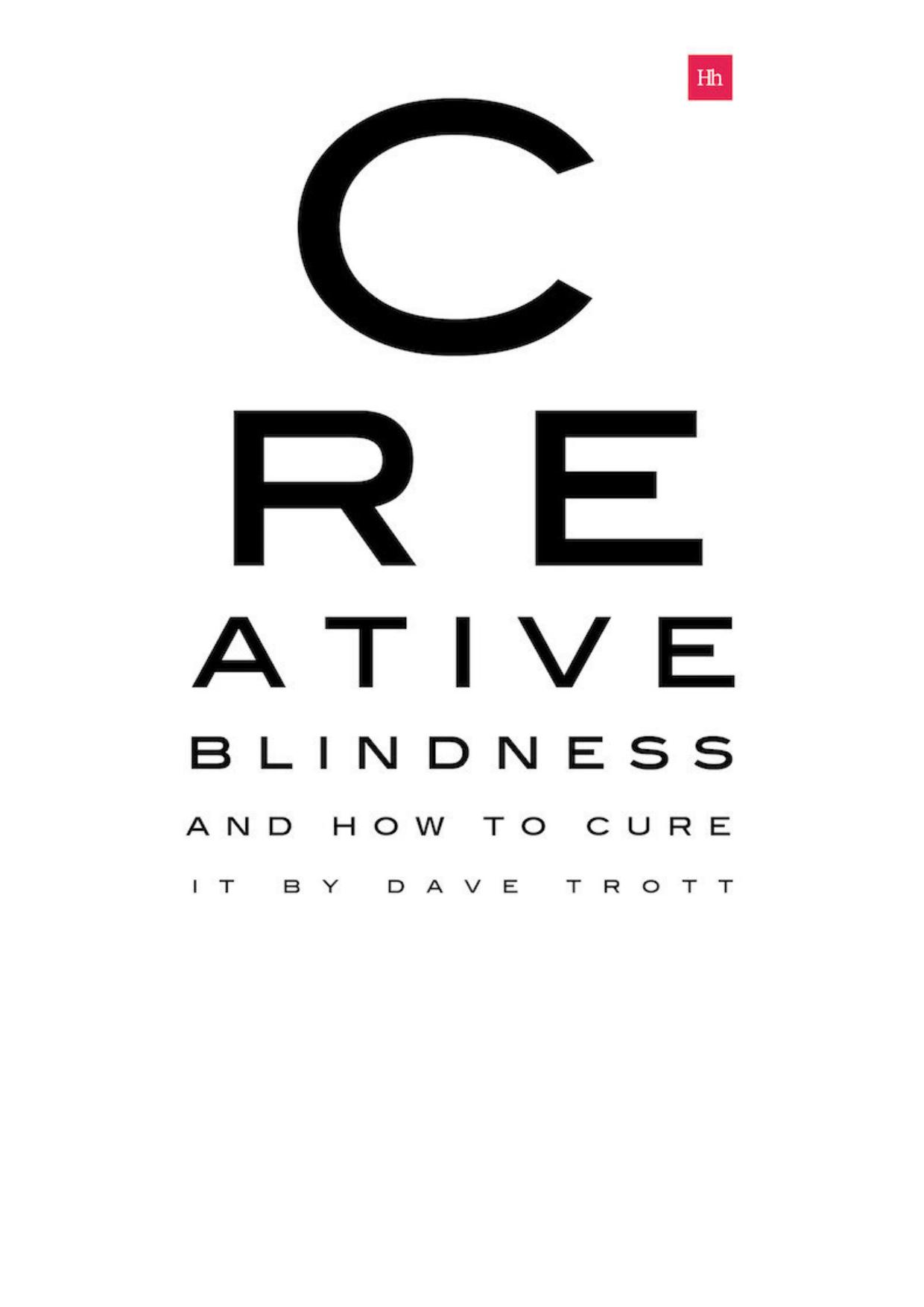 Creative blindness (and how to cure it) : real-life stories of remarkable creative vision