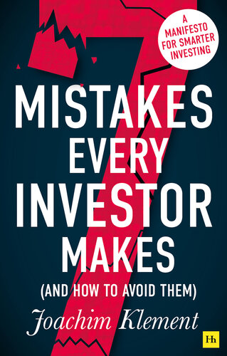 7 Mistakes Every Investor Makes (And How To Avoid Them) A manifesto for smarter investing