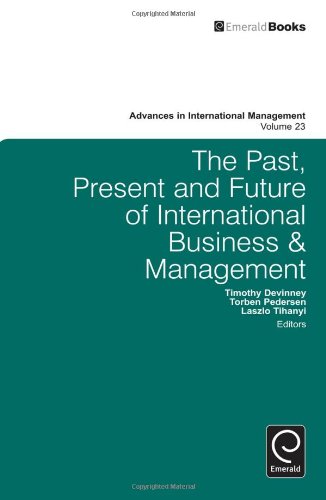 The Past, Present and Future of International Business and Management