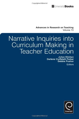 Narrative Inquiries Into Curriculum Making in Teacher Education