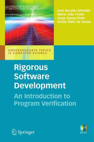 Rigorous Software Development An Introduction to Program Verification