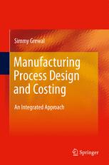 Manufacturing process design and costing : an integrated approach