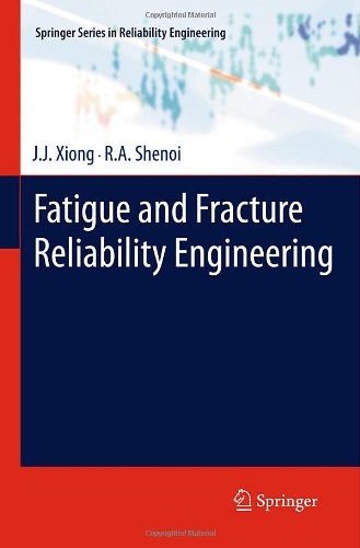 Fatigue and Fracture Reliability Engineering