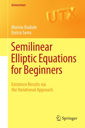 Semilinear elliptic equations for beginners : existence results via the variational approach