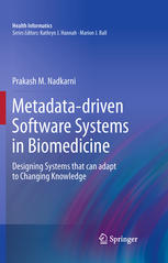 Metadatadriven Software Systems in Biomedicine