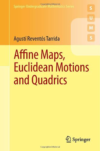 Affine Maps, Euclidean Motions and Quadrics