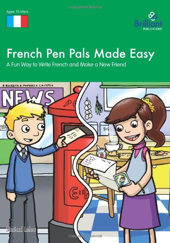 French Pen Pals Made Easy (11-14 Yr Olds) - A Fun Way to Write French and Make a New Friend