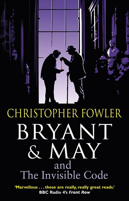 Bryant &amp; May and the Invisible Code: (Bryant &amp; May Book 10)