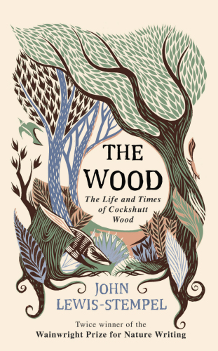 The Wood: The Life &amp; Times of Cockshutt Wood