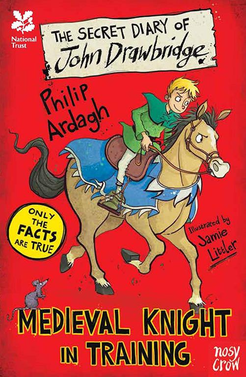 National Trust: The Secret Diary of John Drawbridge, a Medieval Knight in Training (The Secret Diary Series)