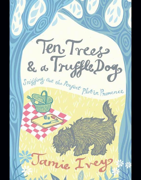 Ten Trees and a Truffle Dog