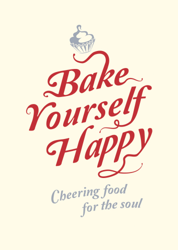 Bake Yourself Happy