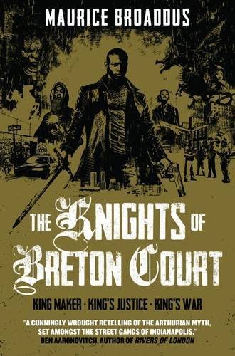 Knights of Breton Court: (King Maker/Kings War/Kings Justice)