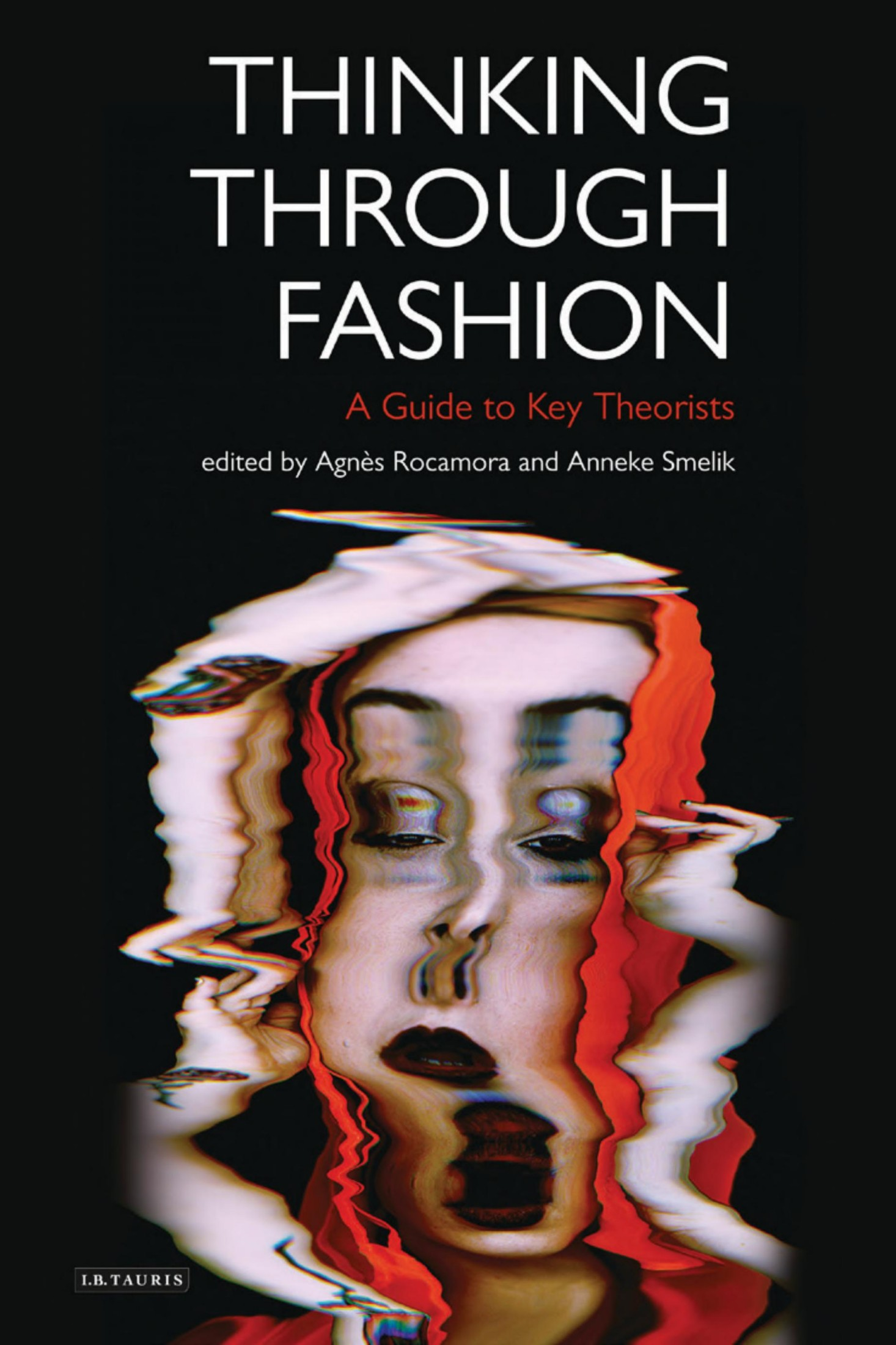 Thinking through fashion : a guide to key theorists