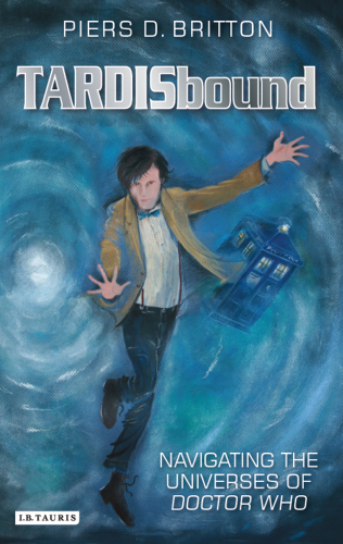 TARDISbound : navigating the universes of Doctor Who.