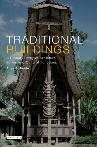 Traditional buildings : a global survey of structural forms and cultural functions