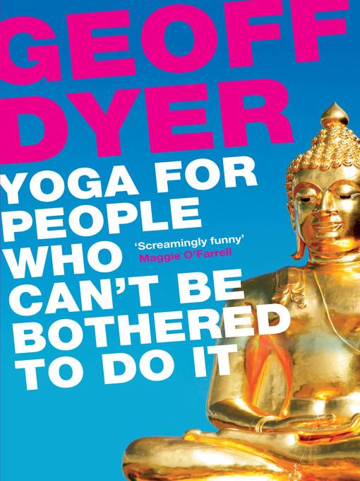 Yoga for People Who Can't Be Bothered to Do It