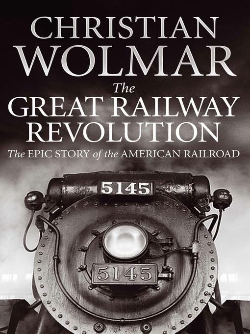 The Great Railway Revolution