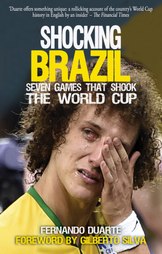 Shocking Brazil : seven games that shook the World Cup