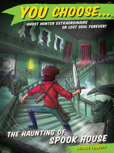 The Haunting of Spook House : You Choose Series, Book 4