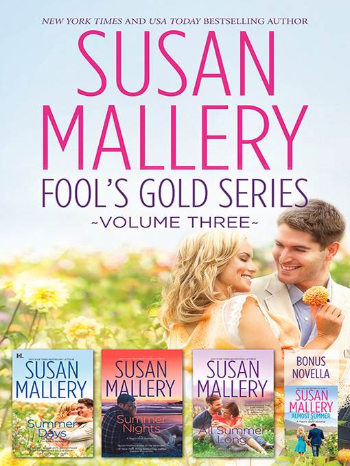 Susan Mallery's Fools Gold Series Volume 3/Almost Summer/Summer Days/Summer Nights/All Summer Long